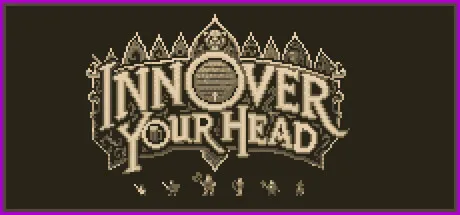 Inn Over Your Head