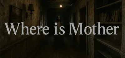 Where is Mother is now available on Steam