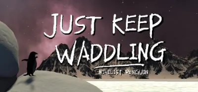Just Keep Waddling: Nihilist Penguin