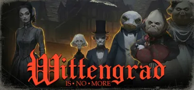 Wittengrad is no more is now available on Steam
