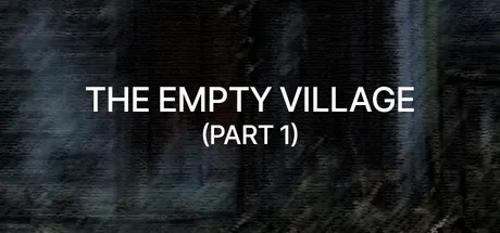 Empty Village (Part 1)  is now available on Steam