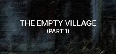 Empty Village (Part 1)  is now available on Steam