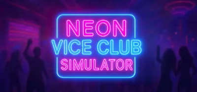Neon Vice Club Simulator is now available on Steam