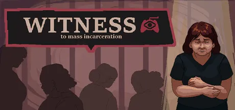Witness To Mass Incarceration is now available on Steam