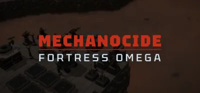 Mechanocide Fortress Omega
