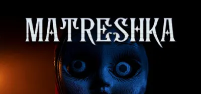 MATRESHKA is now available on Steam