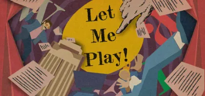 Let Me Play! is now available on Steam