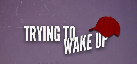 Trying to Wake Up is now available on Steam